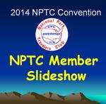 2014 NPTC Convention - Member Slideshow